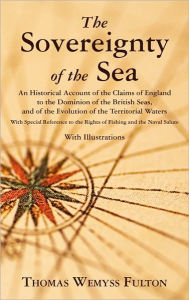 The Sovereignty of the Sea Thomas Wemyss Fulton Author