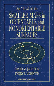 An Atlas of the Smaller Maps in Orientable and Nonorientable Surfaces David Jackson Author