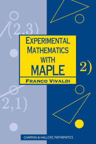 Experimental Mathematics with Maple Franco  Vivaldi Author