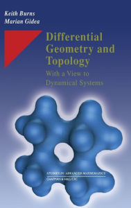 Differential Geometry and Topology: With a View to Dynamical Systems Keith Burns Author