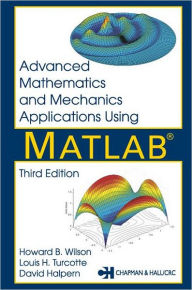 Advanced Mathematics and Mechanics Applications Using MATLAB David Halpern Author