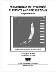 Pro/Mechanica Structure: Elements and Applications, Release 2001