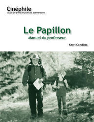 Papillon: UN Film de Philippe Muyl - Kerri Conditto