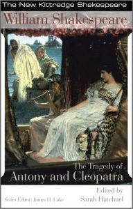 Tragedy of Antony and Cleopatra: New Kittredge Shakespeare William Shakespeare Author