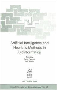 Artificial Intelligence and Heuristic Methods in Bioinformatics R. Shamir Editor