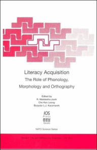 Literacy Acquisition: The Role of Phonology, Morphology and Orthography R.M. Joshi Editor