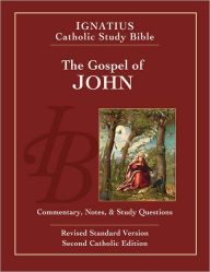 The Gospel of John: Ignatius Catholic Study Bible Scott Hahn Author