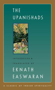 The Upanishads Eknath Easwaran Author