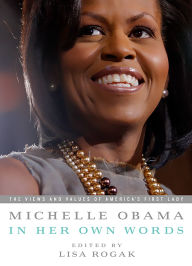 Michelle Obama in her Own Words Michelle Obama Author