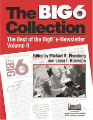 Big6 Collection: Best of the Big6 eNewsletter, Volume II Michael B. Eisenberg Editor