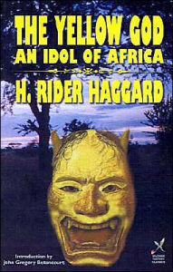 Yellow God: An Idol of Africa H. Rider Haggard Author