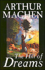 Hill of Dreams by Arthur Machen , Fiction, Fantasy Arthur Machen Author