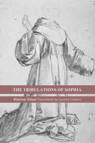 The Tribulations of Sophia Etienne Gilson Author