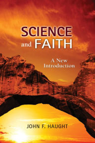 Science and Faith: A New Introduction John Haught Author