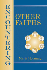 Encountering Other Faiths - Maria Hornung