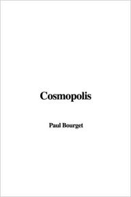 Cosmopolis - Paul Bourget