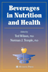 Beverages in Nutrition and Health Ted Wilson Editor