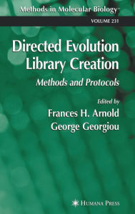 Directed Evolution Library Creation: Methods and Protocols Frances H. Arnold Editor