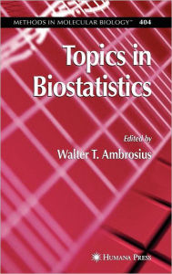 Topics in Biostatistics Walter T. Ambrosius Editor