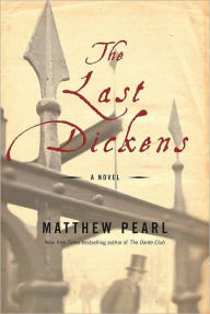 The Last Dickens Matthew Pearl Author