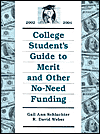 College Student's Guide to Merit and Other Non Need Funding 2002-2004 - Gail Ann Schlachter