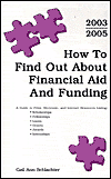 How to Find Out About Financial Aid and Funding 2003-2005