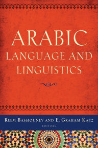 Arabic Language and Linguistics Reem Bassiouney Editor