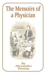 The Memoirs of a Physician Alexandre Dumas Author