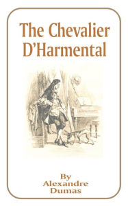 The Chevalier D'Harmental Alexandre Dumas Author