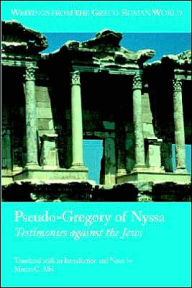 Pseudo-Gregory of Nyssa: Testimonies Against the Jews Gregory Mbchb MD Author