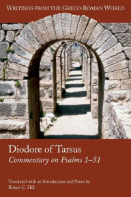 Diodore of Tarsus: Commentary on Psalms 1-51 Diodore Author
