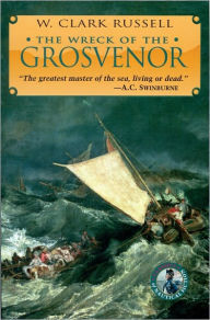 The Wreck of the Grosvenor - W. Clark Russell