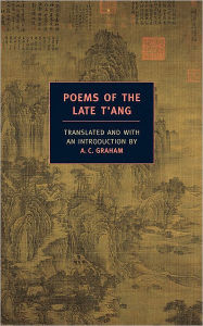 Poems of the Late T'ang A.C. Graham Translator