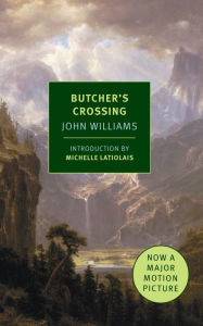 Butcher's Crossing John Williams Author