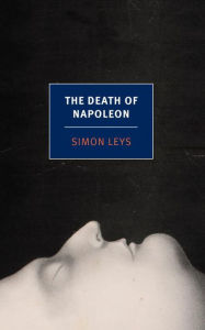 The Death of Napoleon Simon Leys Author