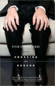 Crossing the Hudson Peter Jungk Author