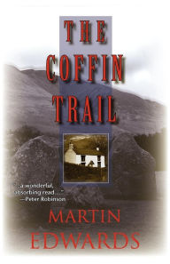 The Coffin Trail (Lake District Series #1) Martin Edwards Author