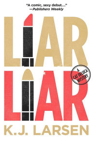 Liar Liar K.J. Larsen Author