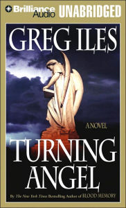 Turning Angel (Penn Cage Series #2) - Greg Iles