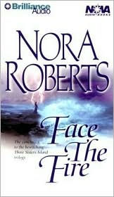 Face the Fire (Three Sisters Island Trilogy Series #3) - Nora Roberts