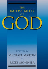 The Impossibility of God Michael Martin Editor