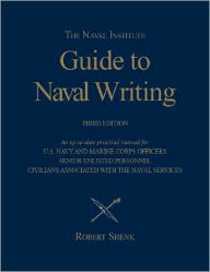 The Naval Institute Guide to Naval Writing - Robert Shenk