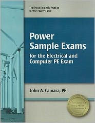 Power Sample Exams for the Electrical and Computer PE Exam - John A. Camara PE