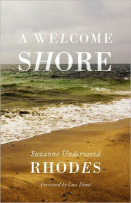 A Welcome Shore Suzanne Underwood Rhodes Author
