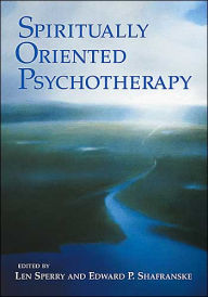 Spritually Oriented Psychotherapy - Len Sperry