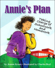 Annie's Plan: Taking Charge of Schoolwork and Homework - Jeanne R. Kraus