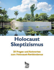Holocaust Skeptizismus: 20 Fragen und Antworten zum Holocaust-Revisionismus Germar Rudolf Author