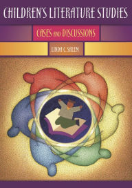 Children's Literature Studies: Cases and Discussions Linda C. Salem Author