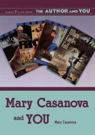 Mary Casanova and YOU Mary Casanova Author