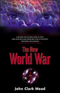 The New World War - John Clark Mead